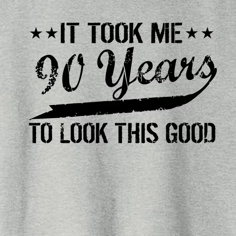 Funny 90th Birthday: It Took Me 90 Years To Look This Good Women's Crop Top Tee