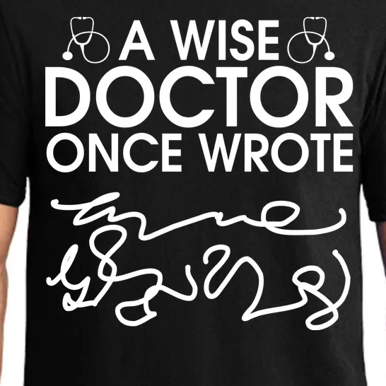 Funny A Wise Doctor Once Wrote Pajama Set