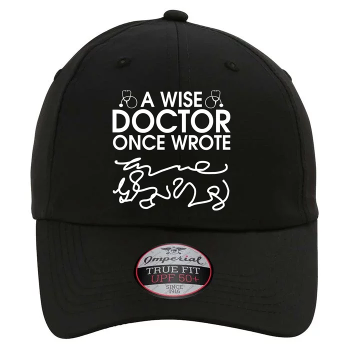 Funny A Wise Doctor Once Wrote The Original Performance Cap