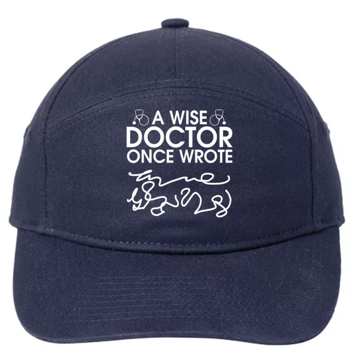 Funny A Wise Doctor Once Wrote 7-Panel Snapback Hat