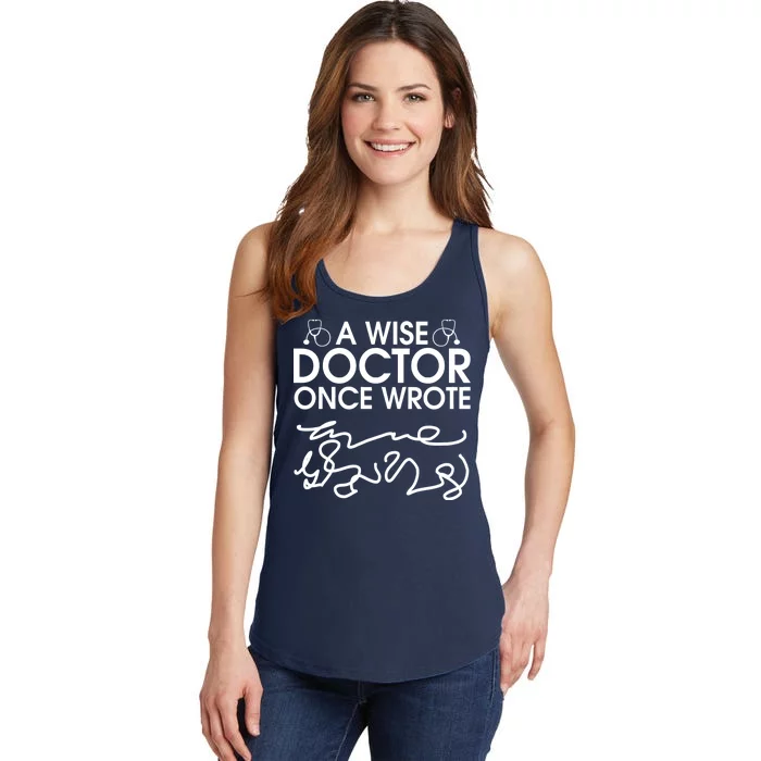 Funny A Wise Doctor Once Wrote Ladies Essential Tank