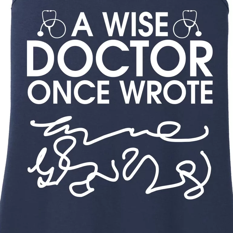 Funny A Wise Doctor Once Wrote Ladies Essential Tank