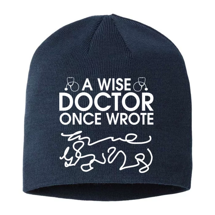 Funny A Wise Doctor Once Wrote 8 1/2in Sustainable Knit Beanie