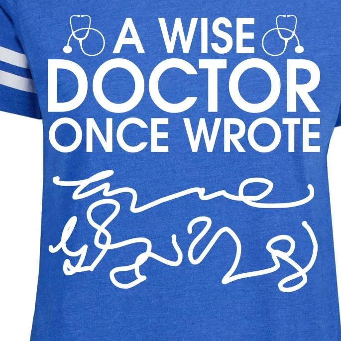 Funny A Wise Doctor Once Wrote Enza Ladies Jersey Football T-Shirt