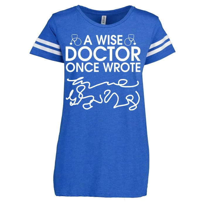 Funny A Wise Doctor Once Wrote Enza Ladies Jersey Football T-Shirt