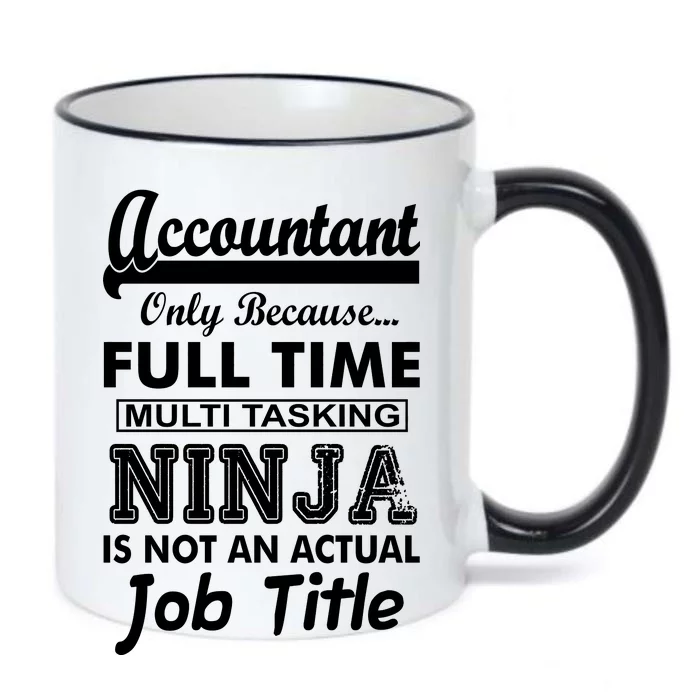 Funny Accountant Full Time Ninja Black Color Changing Mug