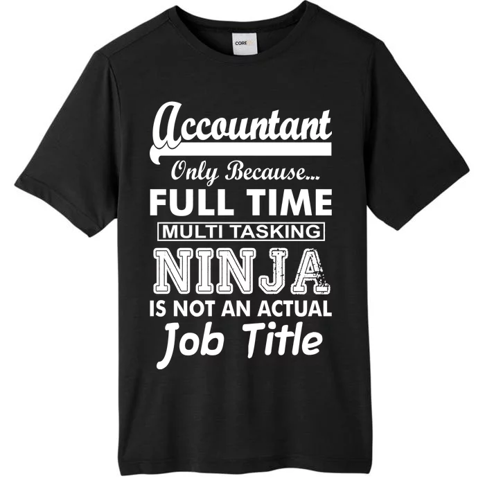 Funny Accountant Full Time Ninja ChromaSoft Performance T-Shirt