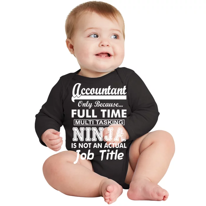 Funny Accountant Full Time Ninja Baby Long Sleeve Bodysuit