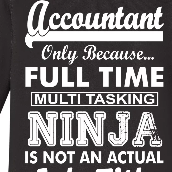 Funny Accountant Full Time Ninja Baby Long Sleeve Bodysuit