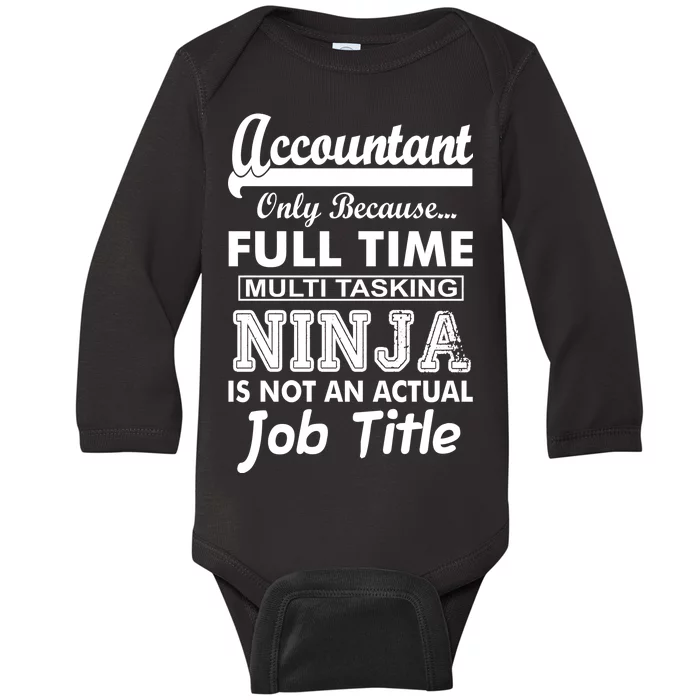 Funny Accountant Full Time Ninja Baby Long Sleeve Bodysuit