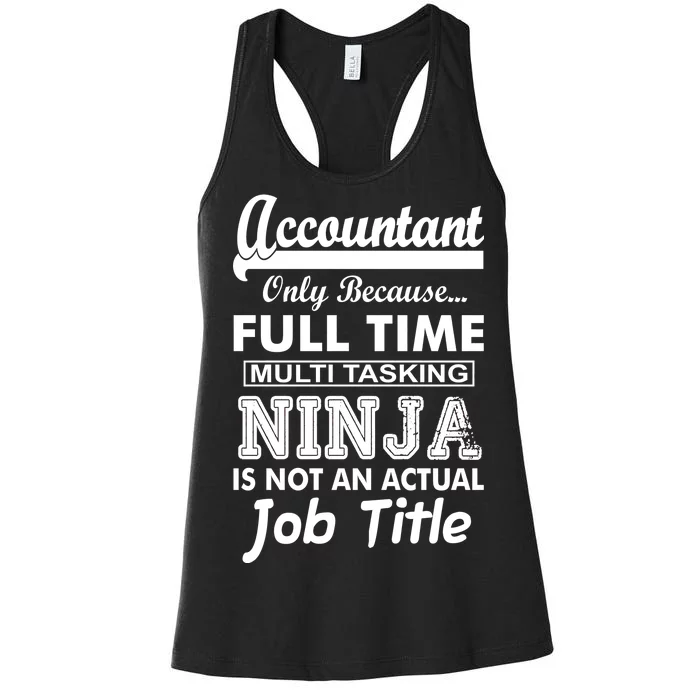 Funny Accountant Full Time Ninja Women's Racerback Tank