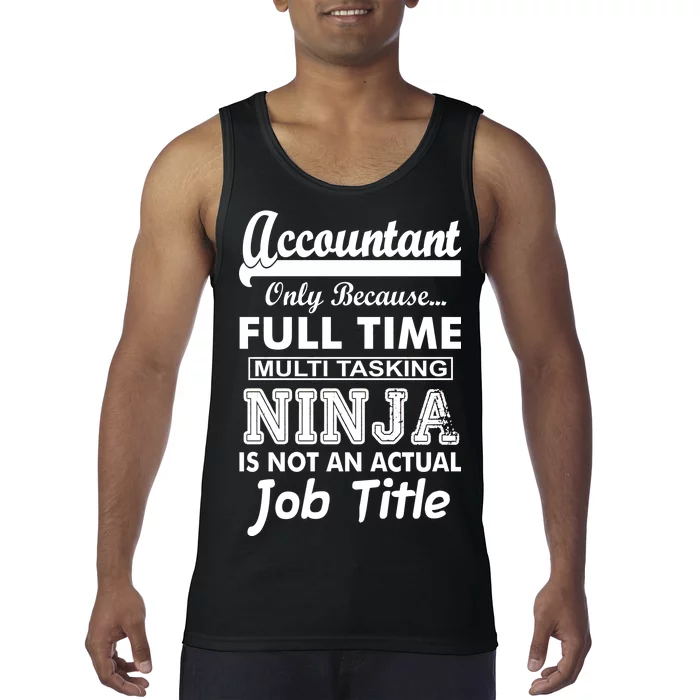 Funny Accountant Full Time Ninja Tank Top