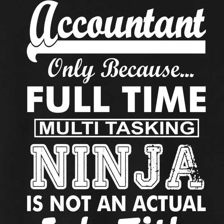 Funny Accountant Full Time Ninja Women's Crop Top Tee