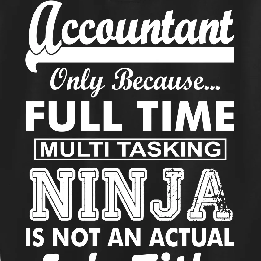 Funny Accountant Full Time Ninja Kids Sweatshirt