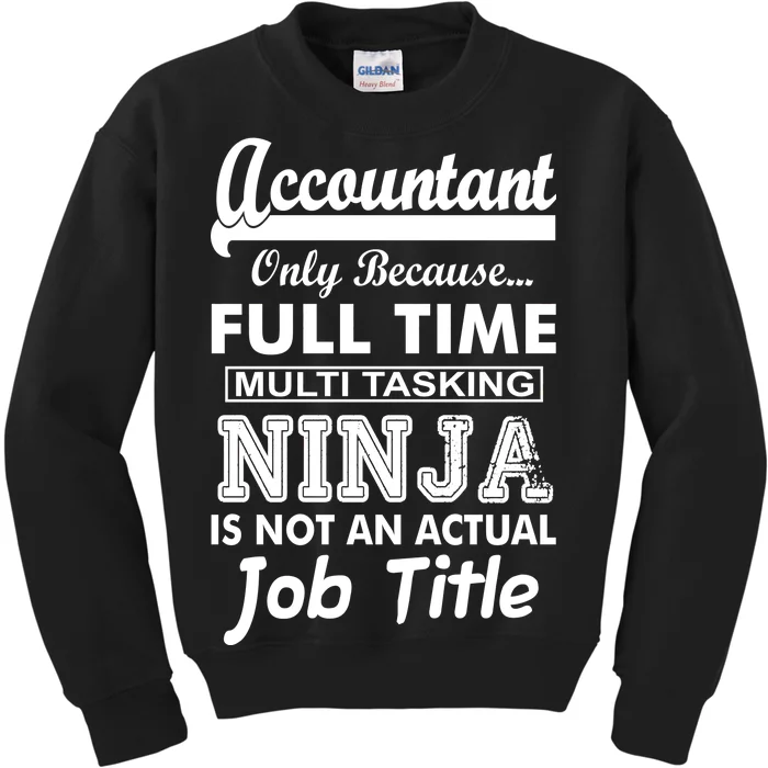 Funny Accountant Full Time Ninja Kids Sweatshirt