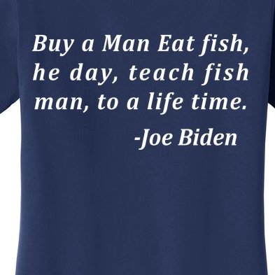 Funny Anti Joe Biden Quote Stumbles His Words Women's T-Shirt