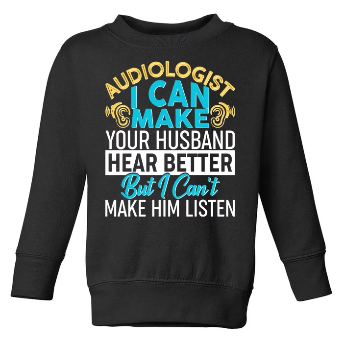 Funny Audiologist Toddler Sweatshirt