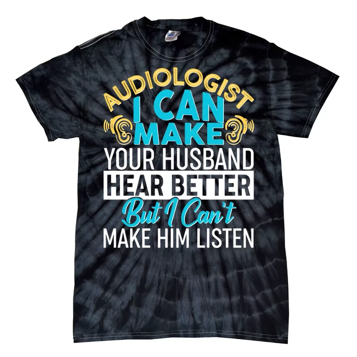 Funny Audiologist Tie-Dye T-Shirt