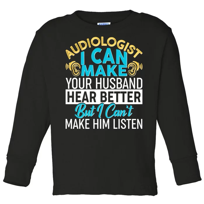 Funny Audiologist Toddler Long Sleeve Shirt