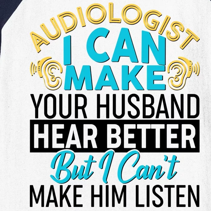 Funny Audiologist Baseball Sleeve Shirt