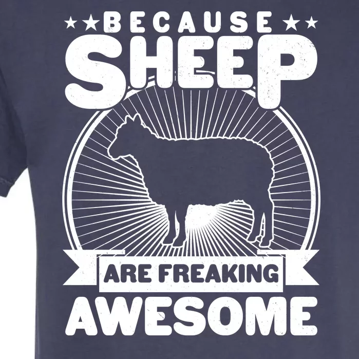 Funny Because Sheep Are Freaking Awesome Garment-Dyed Heavyweight T-Shirt