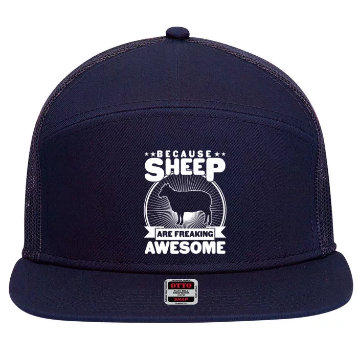 Funny Because Sheep Are Freaking Awesome 7 Panel Mesh Trucker Snapback Hat