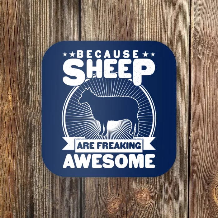 Funny Because Sheep Are Freaking Awesome Coaster