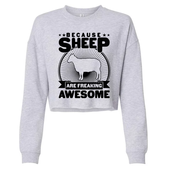 Funny Because Sheep Are Freaking Awesome Cropped Pullover Crew