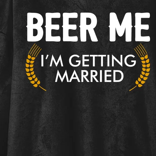 Funny Beer Me I'm Getting Married Hooded Wearable Blanket