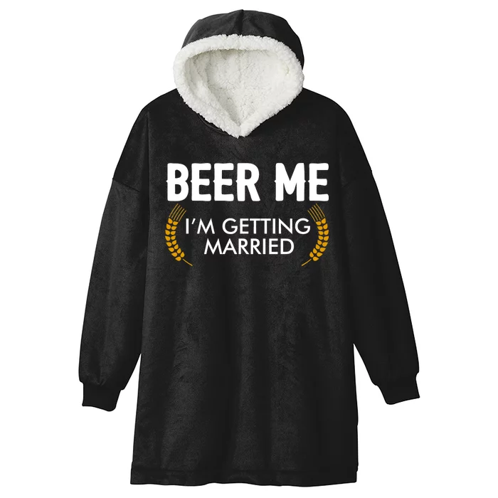 Funny Beer Me I'm Getting Married Hooded Wearable Blanket