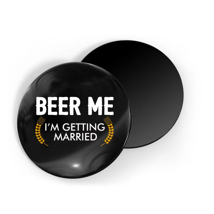 Funny Beer Me I'm Getting Married Magnet