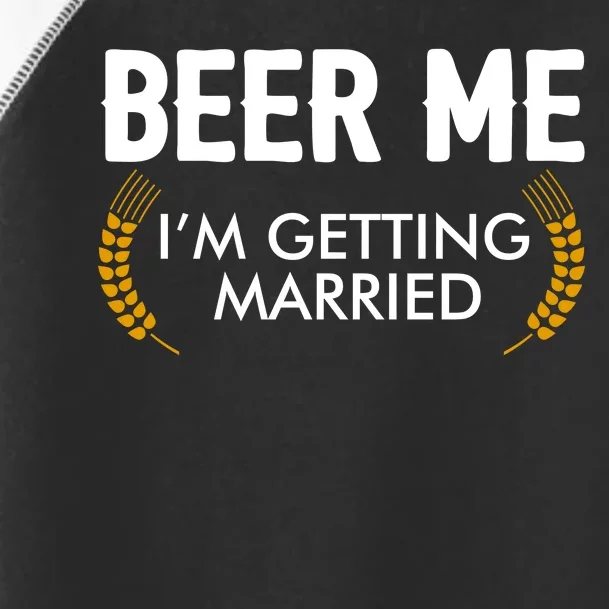 Funny Beer Me I'm Getting Married Toddler Fine Jersey T-Shirt