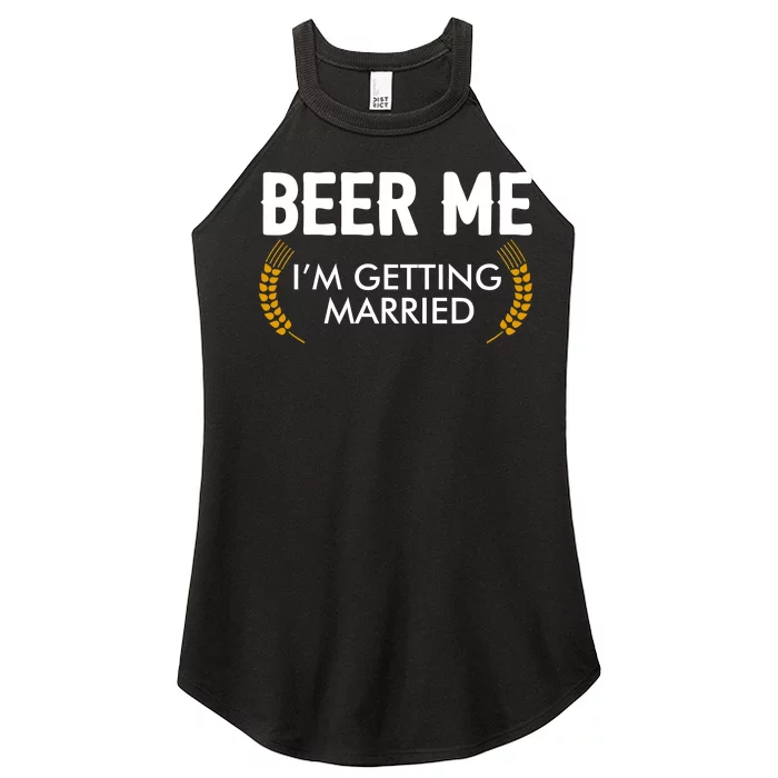 Funny Beer Me I'm Getting Married Women’s Perfect Tri Rocker Tank