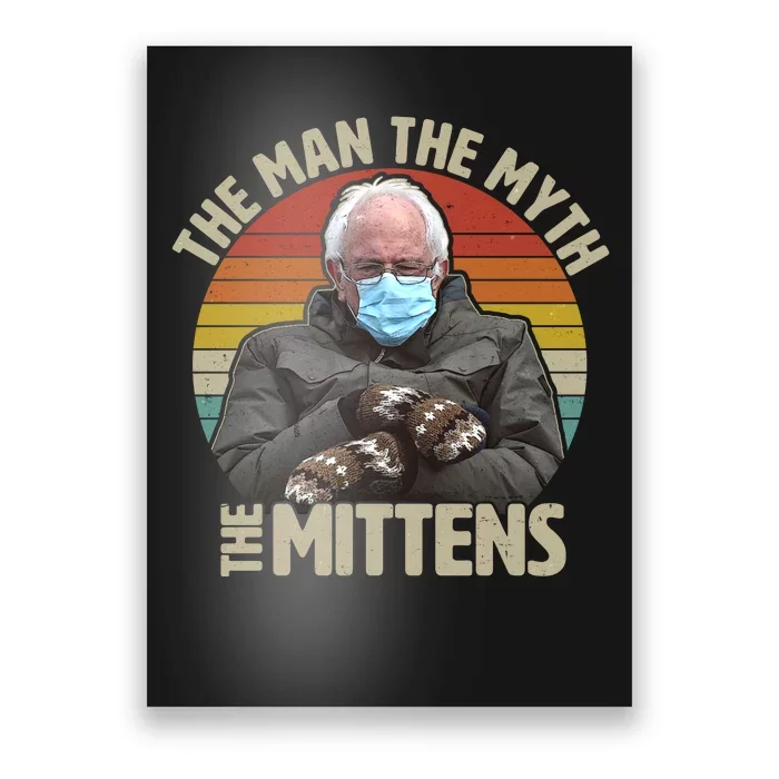 Funny Bernie Sanders Meme The Man The Myth The Mittens Poster