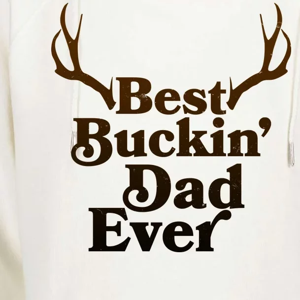 Funny Best Buckin Dad Ever Womens Funnel Neck Pullover Hood