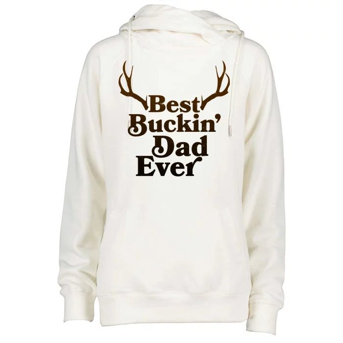 Funny Best Buckin Dad Ever Womens Funnel Neck Pullover Hood