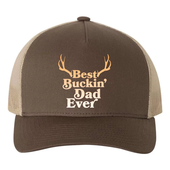 Funny Best Buckin Dad Ever Yupoong Adult 5-Panel Trucker Hat