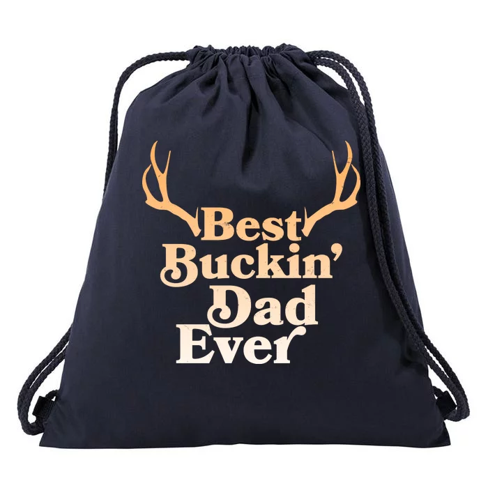 Funny Best Buckin Dad Ever Drawstring Bag