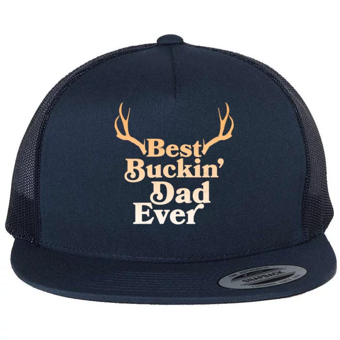 Funny Best Buckin Dad Ever Flat Bill Trucker Hat