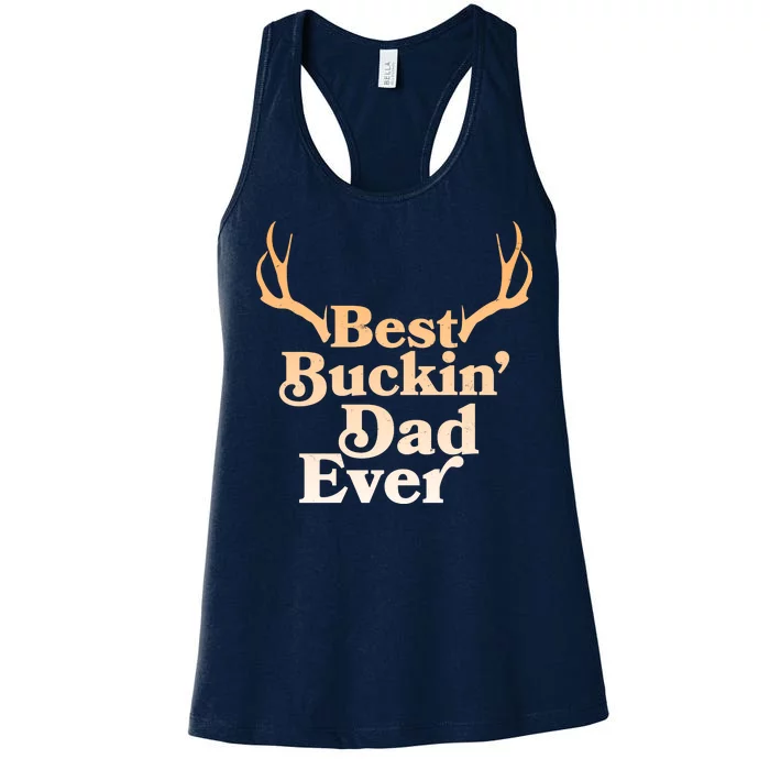 Funny Best Buckin Dad Ever Women's Racerback Tank