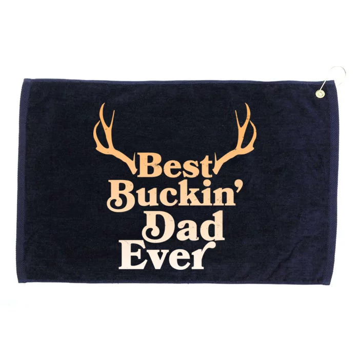 Funny Best Buckin Dad Ever Grommeted Golf Towel