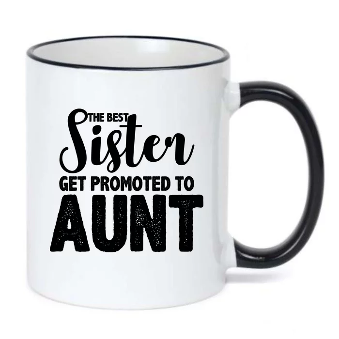 Funny Best Sister Get Promoted To Aunt Black Color Changing Mug