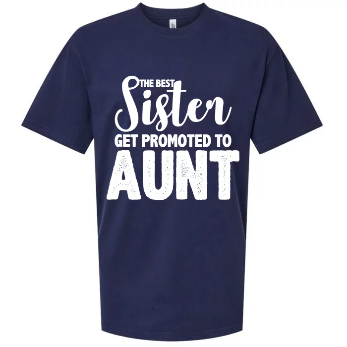 Funny Best Sister Get Promoted To Aunt Sueded Cloud Jersey T-Shirt