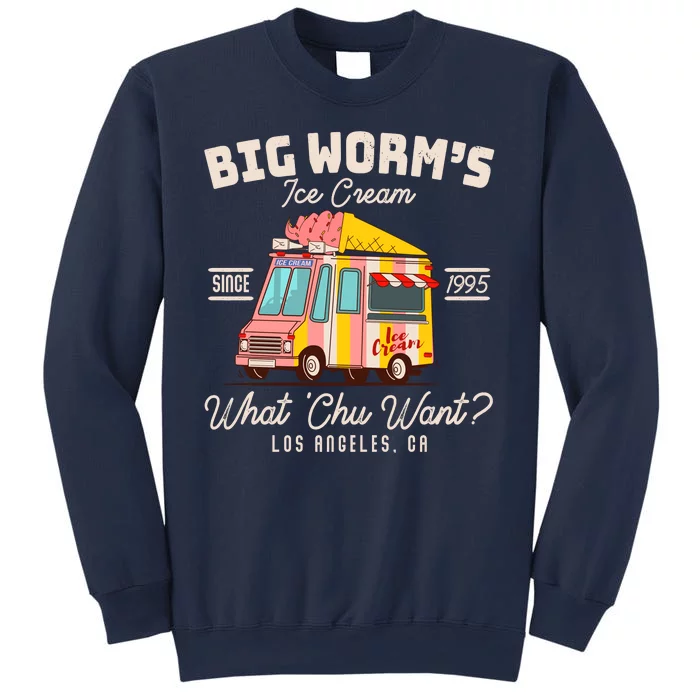 Funny Big Worm's Ice Cream What 'Chu Want Since 1995 Sweatshirt