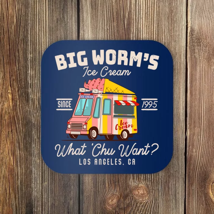 Funny Big Worm's Ice Cream What 'Chu Want Since 1995 Coaster