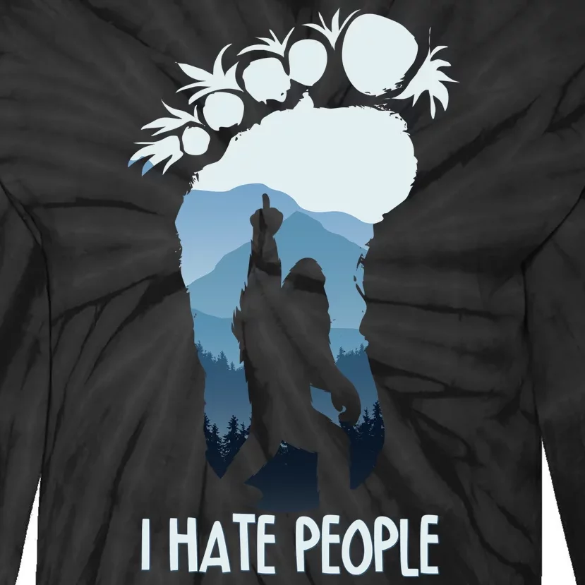 Funny Bigfoot I Hate People Tie-Dye Long Sleeve Shirt