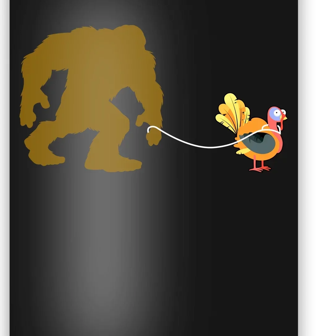 Funny Bigfoot Thanksgiving Turkey Poster