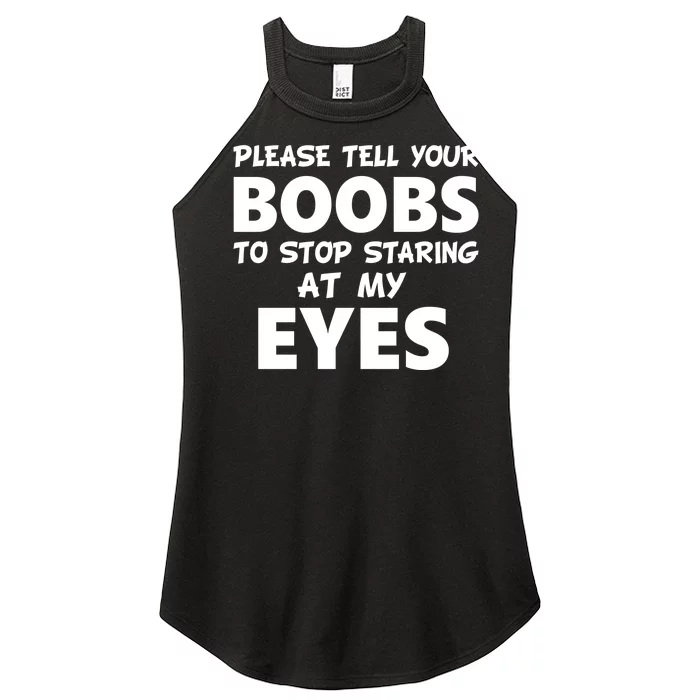 Funny Boob Meme Staring At My Eyes Women’s Perfect Tri Rocker Tank