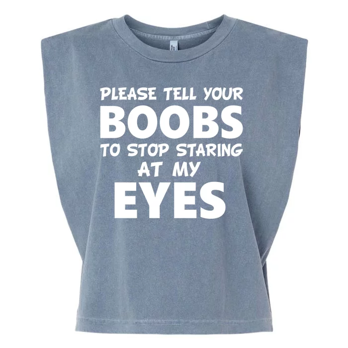 Funny Boob Meme Staring At My Eyes Garment-Dyed Women's Muscle Tee