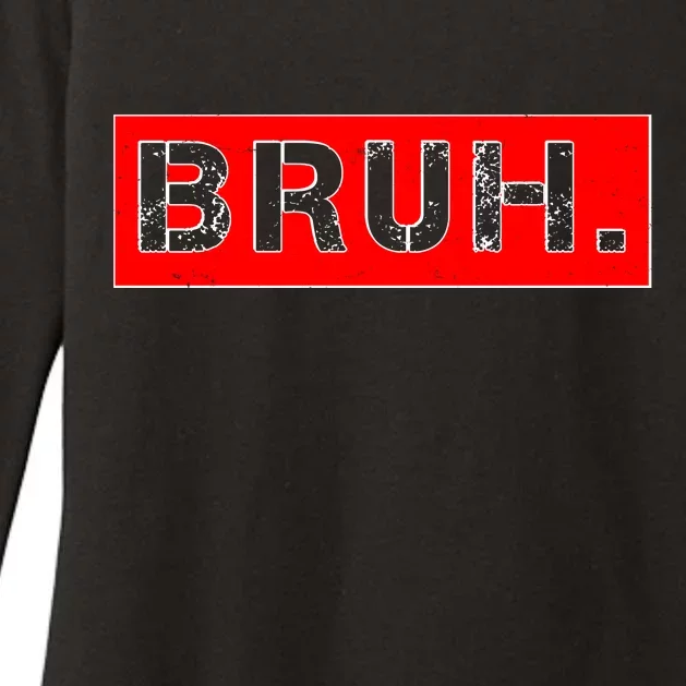 Funny Bruh Meme Womens CVC Long Sleeve Shirt